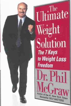 The ultimate weight solution : the 7 keys to weight loss  freedom  Cover Image