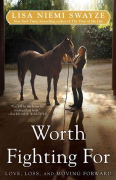 Worth fighting for : love, loss and moving forward  Cover Image