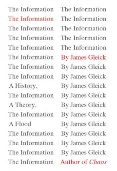 The information : a history, a theory, a flood  Cover Image