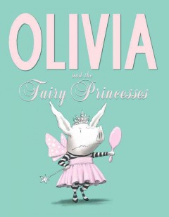 Olivia and the fairy princesses  Cover Image