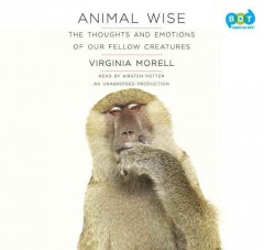 Animal wise [the thoughts and emotions of our fellow creatures]  Cover Image