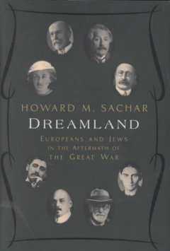 Dreamland : Europeans and Jews in the aftermath of the Great War  Cover Image