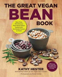 The great vegan bean book : More than 100 delicious plant-based dishes packed with the kindest protein in town! Cover Image