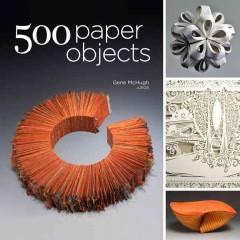 500 paper objects : new directions in paper art  Cover Image