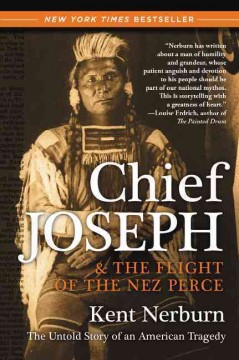 Chief Joseph & the flight of the Nez Perce : the untold story of an American tragedy  Cover Image