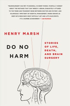 Do no harm : stories of life, death, and brain surgery  Cover Image