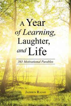 A year of learning, laughter, and life : 365 motivational parables  Cover Image