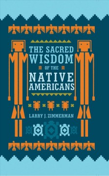 The sacred wisdom of the Native Americans  Cover Image