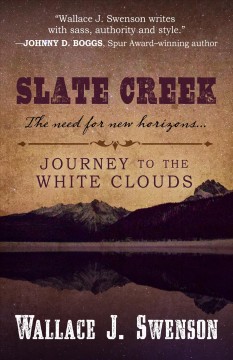 Slate Creek : journey to the white clouds  Cover Image