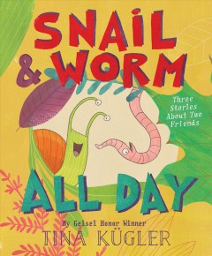 Snail and Worm all day  Cover Image