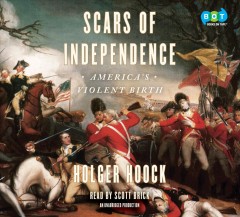 Scars of independence : [America's violent birth] Cover Image