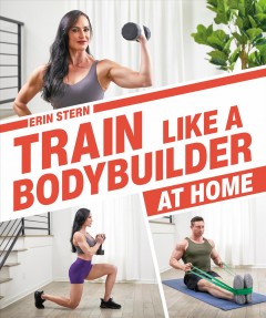 Train like a bodybuilder at home  Cover Image