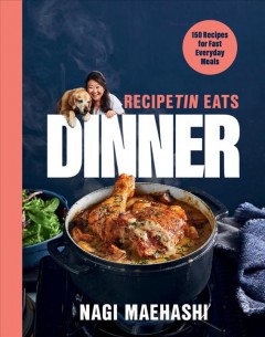 RecipeTin eats dinner : 150 recipes for fast everyday meals  Cover Image