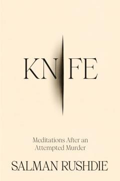 Knife : meditations after an attempted murder  Cover Image