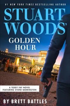 Stuart Woods' golden hour  Cover Image