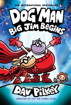 Dog Man. 13, Big Jim begins  Cover Image