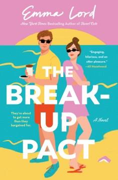 The break-up pact : a novel  Cover Image