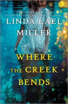 Where the creek bends  Cover Image