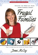 Frugal families : making the most of your hard-earned money  Cover Image