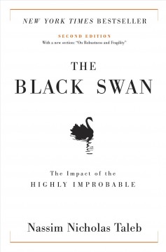 The black swan : the impact of the highly improbable  Cover Image