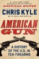 Go to record American gun :  a history of the U.S. in ten firearms