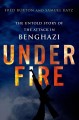 Go to record Under fire : the untold story of the attack in Benghazi