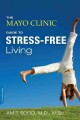 Go to record The Mayo Clinic guide to stress-free living