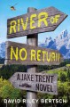 Go to record River of no return : a Jake Trent novel