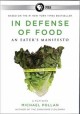 Go to record In defense of food [videorecording] : an eater's manifesto