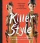 Go to record Killer style : how fashion has injured, maimed, & murdered...