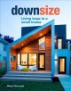 Go to record Downsize : living large in a small house