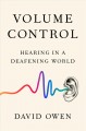 Go to record Volume control : hearing in a deafening world