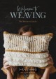 Go to record Welcome to weaving : the modern guide