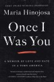 Go to record Once I was you : a memoir of love and hate in a torn America