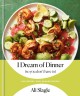 Go to record I dream of dinner (so you don't have to) : low-effort, hig...