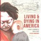 Go to record Living & dying in America : a daily chronicle, 2020-2022