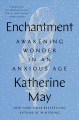 Go to record Enchantment : awakening wonder in an anxious age