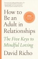 Go to record How to be an adult in relationships : the five keys to min...