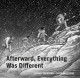 Go to record Afterward, everything was different : a tale from the Plei...