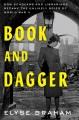 Go to record Book and dagger : how scholars and librarians became the u...