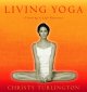 Go to record Living yoga : creating a life practice