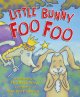 Go to record Little Bunny Foo Foo : by the Good Fairy