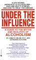 Go to record Under the influence : a guide to the myths and realities o...