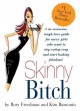 Go to record Skinny bitch : a no-nonsense, tough-love guide for savvy g...