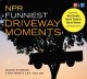 Go to record NPR funniest driveway moments